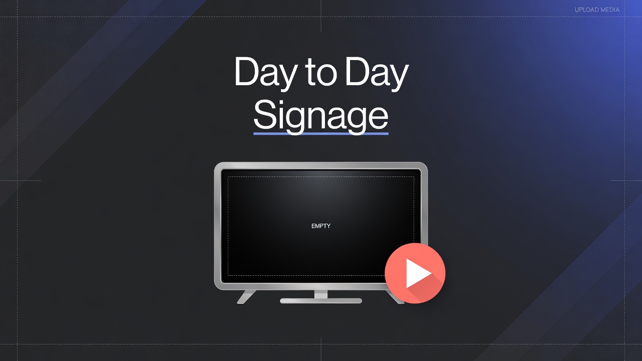 Day to Day Signage